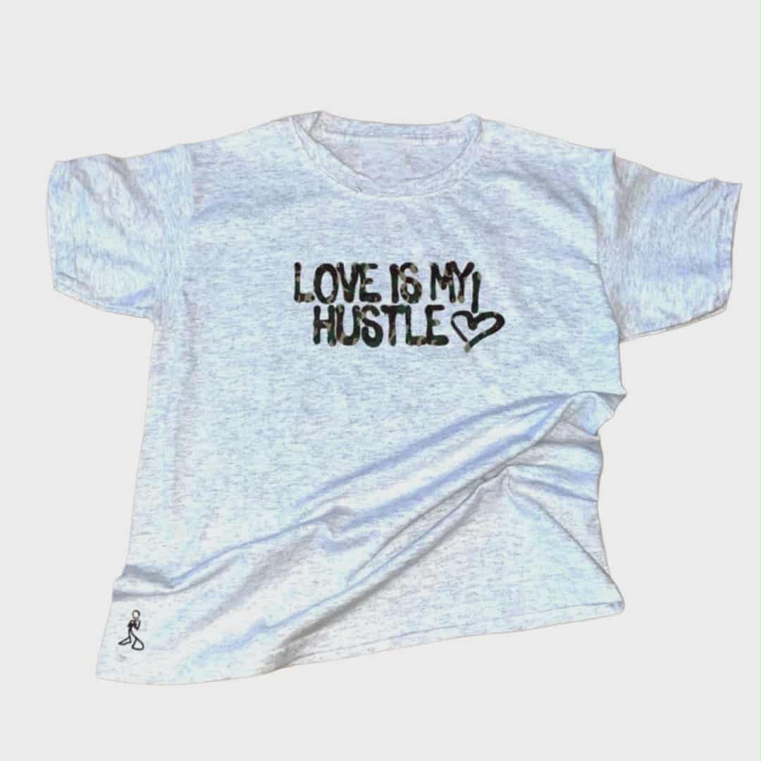 Love Is My Hustle! Tee