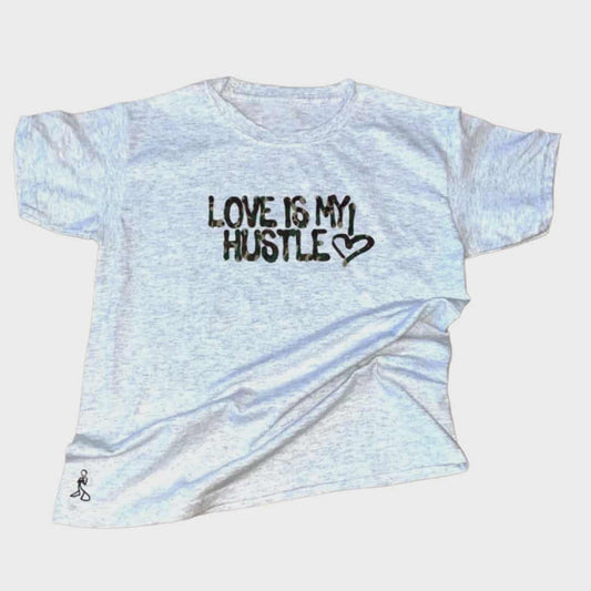 Love Is My Hustle! Tee