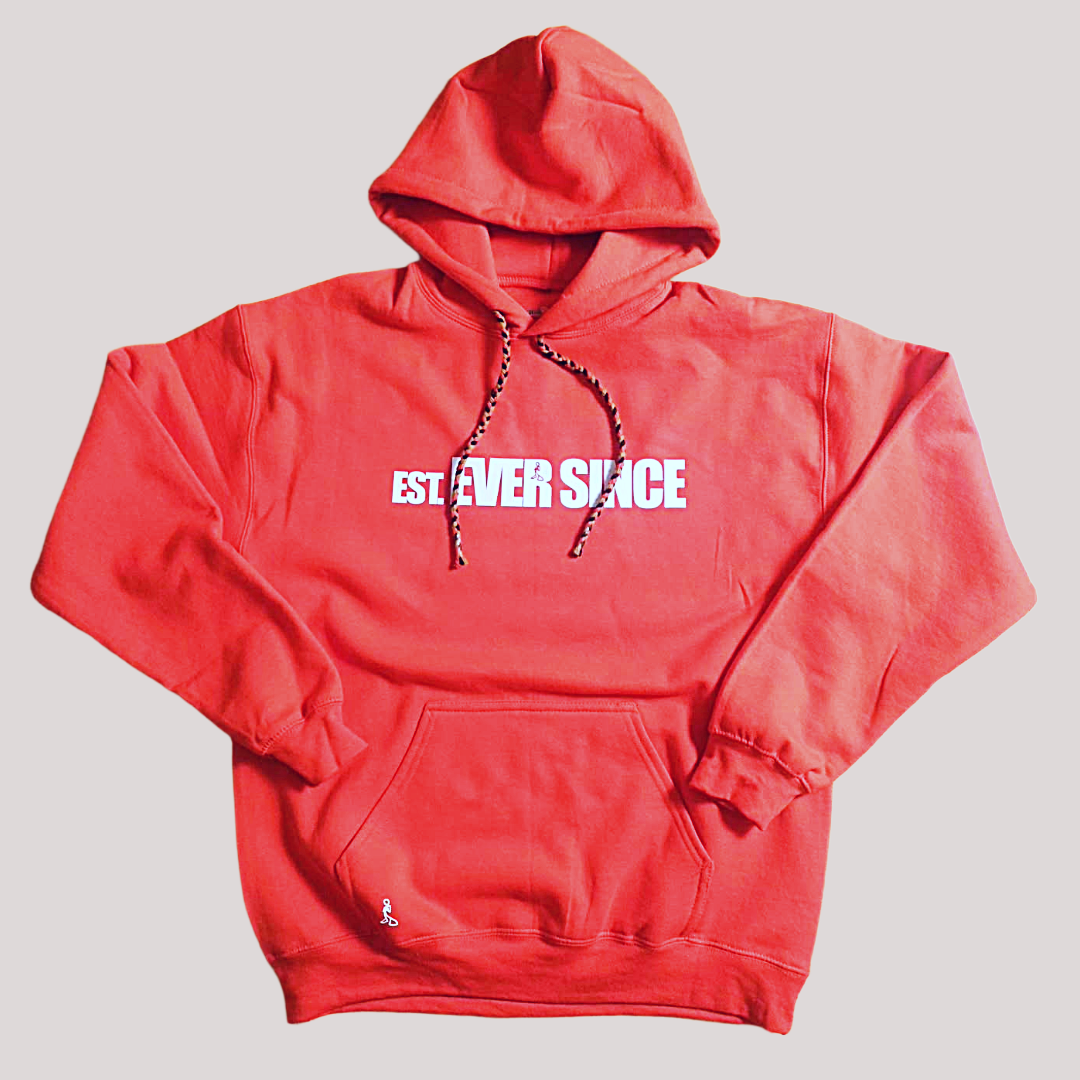 Est. EVER SINCE Hoodie
